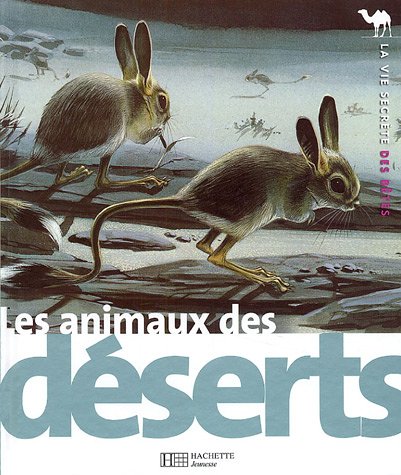 couverture de : Les animaux des d&eacute;serts
