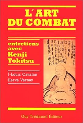 L'art Du Combat - Entretiens Avec Kenji Tokitsu