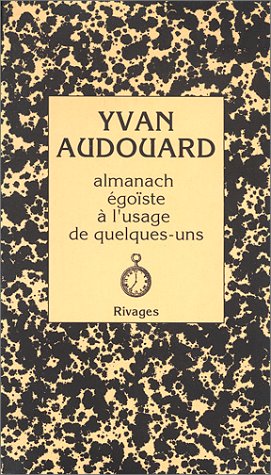 Download Almanach égoïste à l'usage de quelques-uns Download Almanach égoïste à l'usage de quelques-uns