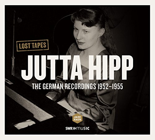 Jutta Hipp - The German Recordings 1952-1955