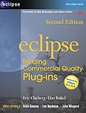 Eclipse: Building Commercial-Quality Plug-Ins by Eric Clayberg, Dan Rubel