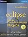 Eclipse: Building Commercial-Quality Plug-Ins by Eric Clayberg, Dan Rubel