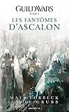 GUILD WARS T01 : LES FANTOMES D'ASCALON
