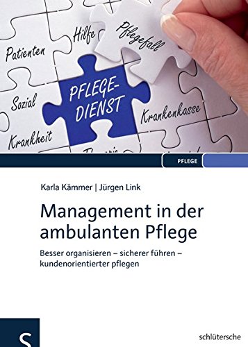 Download Management in der ambulanten Pflege: Besser organisieren - sicherer führen - kundenorientierter pflegen Download Management in der ambulanten Pflege: Besser organisieren - sicherer führen - kundenorientierter pflegen