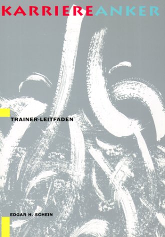 Download Karriereanker. Die verborgenen Muster in Ihrer beruflichen Entwicklung Download Karriereanker. Die verborgenen Muster in Ihrer beruflichen Entwicklung