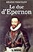Le Duc d'Epernon