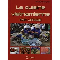 La cuisine vietnamienne par l'image