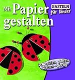 Mit papier créatif : Loisirs creatifs pour enfants, couper, plier, collet et jouer