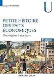 Petite histoire des faits économiques - 4e éd. - Des origines à nos jours