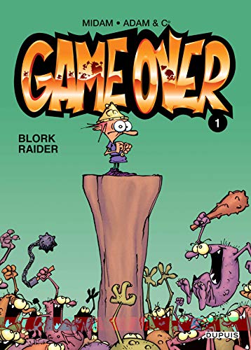 Game over - tome 1 - Blork Raider Game over - tome 1 - Blork Raider