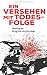 Cover zum Buch Ein Versehen mit Todesfolge