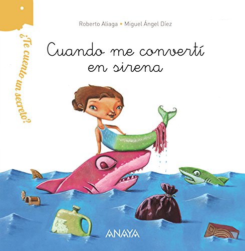 Download ¿Te cuento un secreto? Cuando me convertí en sirena (Primeros Lectores (1-5 Años) - ¿Te Cuento Un Secreto?) Download ¿Te cuento un secreto? Cuando me convertí en sirena (Primeros Lectores (1-5 Años) - ¿Te Cuento Un Secreto?)