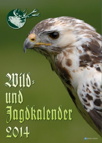 Wild- und Jagdkalender 2014: Großbildkalender