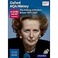Oxford AQA History for A Level: The Making of Modern Britain 1951-2007