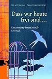 Cover zum Buch Dass wir heute frei sind ...: Mensche...