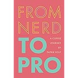 From Nerd to Pro: A Coffee Journey