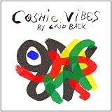 Cosmic Vibes by LAID BACK (2012-10-09) - LAID BACK