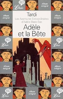 jaquette livre Les Aventures extraordinaires d'Adèle Blanc-Sec : Adèle et la bête