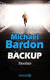 'Backup: Thriller (KNAUR eRIGINALS)' von Michael Bardon