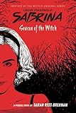 Season of the Witch (Chilling Adventures of Sabrina: Netflix tie-in novel) by 
