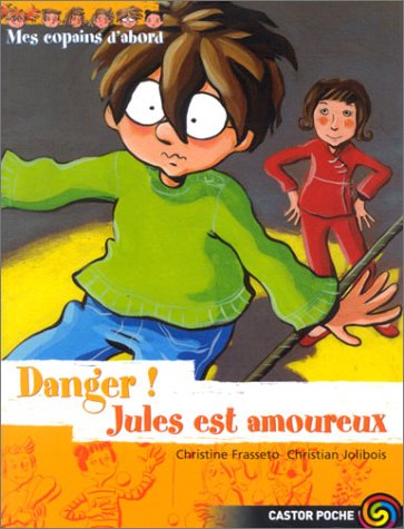 couverture de : Danger ! Jules est amoureux