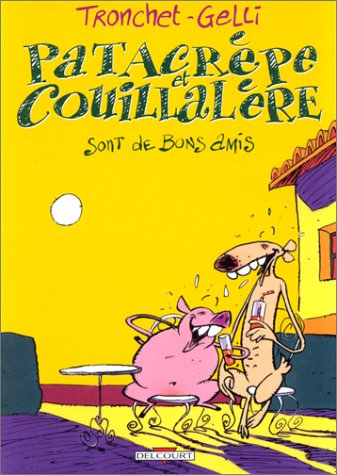 couverture de : Patacr&egrave;pe et Couilllal&egrave;re sont de bons amis