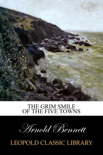 The Grim Smile of the Five Towns