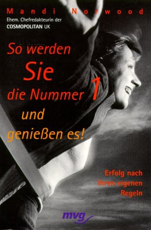 So werden Sie die Nummer 1 und genießen es!