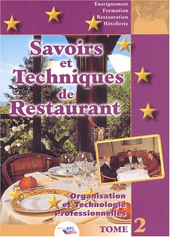 Download Savoirs et techniques de restaurant. : Tome 2, Organisation et technologies professionnelles Download Savoirs et techniques de restaurant. : Tome 2, Organisation et technologies professionnelles