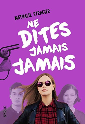 Télécharger Ne dites jamais jamais (GRAND FORMAT SYROS t. 3) livre En ligne