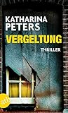 Bücher Neuerscheinungen 2022 - Vergeltung: Thriller (Hannah Jakob ermittelt 3) von Katharina Peters