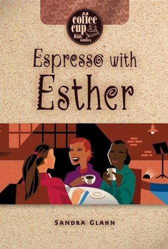 Espresso with Esther (Coffee Cup Bible Studies) by Sandra Glahn (2006-03-24)
