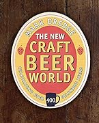 The New Craft Beer World: Celebrating over 400 delicious beers