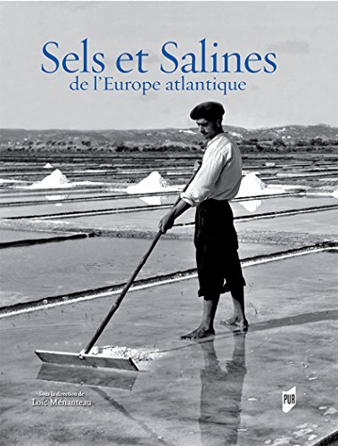 Download Sels et Salines de l'Europe atlantique Download Sels et Salines de l'Europe atlantique