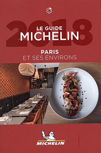 Paris Amp Ses Environs 2018 The Michelin Guide The Guide Michelin Michelin Hotel Amp Restaurant Guides Buy Online In Aruba At Aruba Desertcart Com Productid 63828535