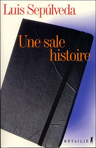 Une Sale histoire (notes d'un carnet de moleskine)