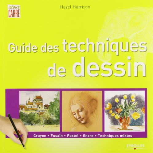 Download Guide des techniques de dessin: Crayon. Fusain. Pastel. Encre. Techniques mixtes. Download Guide des techniques de dessin: Crayon. Fusain. Pastel. Encre. Techniques mixtes.