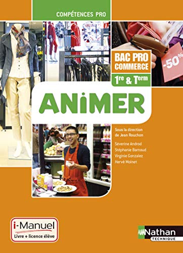 Télécharger Animer - 1re/ Term Bac Pro Commerce livre En ligne