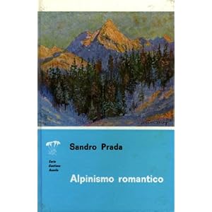 ALPINISMO ROMANTICO (VOCI DAI MONTI)