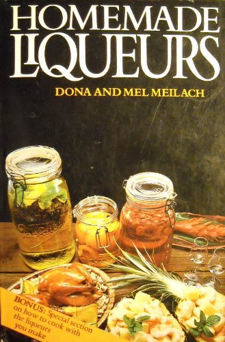 Download Homemade Liqueurs by Dona Z. Meilach (1-Oct-1979) Paperback Download Homemade Liqueurs by Dona Z. Meilach (1-Oct-1979) Paperback