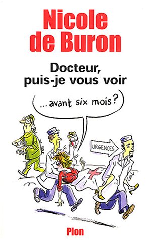 couverture de : Docteur, puis-je vous voir avant six mois ?