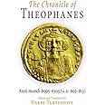 The Chronicle of Theophanes: Anni mundi 6095-6305 (A.D. 602-813) (The Middle Ages Series)