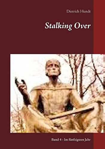 Download Stalking Over: Band 4 - Im fünfzigsten Jahr Download Stalking Over: Band 4 - Im fünfzigsten Jahr