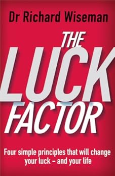 The Luck Factor: The Scientific Study of the Lucky Mind by [Wiseman, Richard]