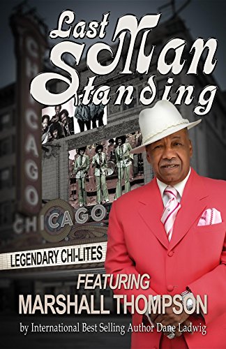 Download Last Man Standing: The Chi-Lites Featuring the Legendary Marshall Thompson Download Last Man Standing: The Chi-Lites Featuring the Legendary Marshall Thompson