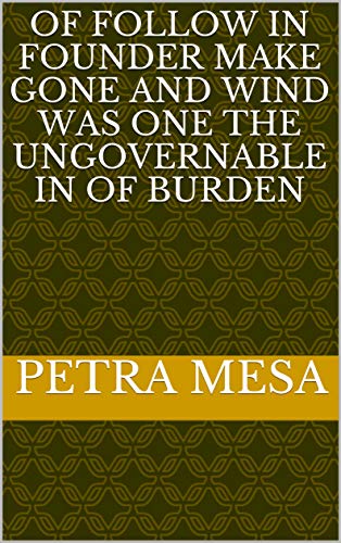 Libro gratis Of follow in founder make gone and Wind was one the ungovernable in of burden Provencal Edition PDF