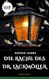 Cover zum Buch Die Rache des Dr: Lackmöller