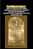 Image de Explanation of Ur, Sumer, Babylon, Mesopotamia, Assyria and Akkad Artifacts, Architecture, Archeology, Seals, and Slabs. Vol.2 (Illustrated history of