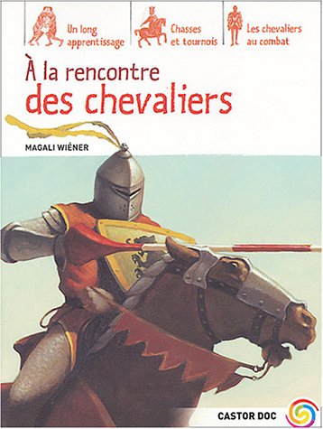 couverture de : A la rencontre des chevaliers