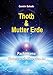 Thoth & Mutter Erde: Pachamama - Einheit und Alles-was-ist by 